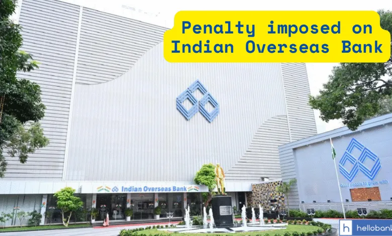 RBI imposes monetary penalty on Indian Overseas Bank