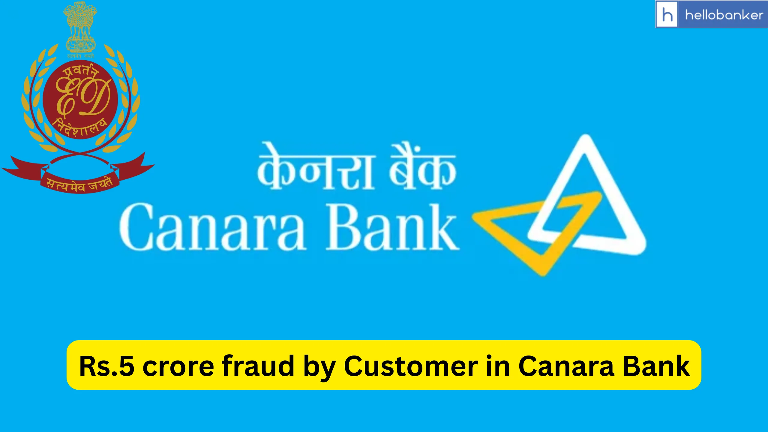 Rs.5 crore fraud in Canara Bank, ED seized Property Rs.5 crore fraud in Canara Bank, ED seized Property