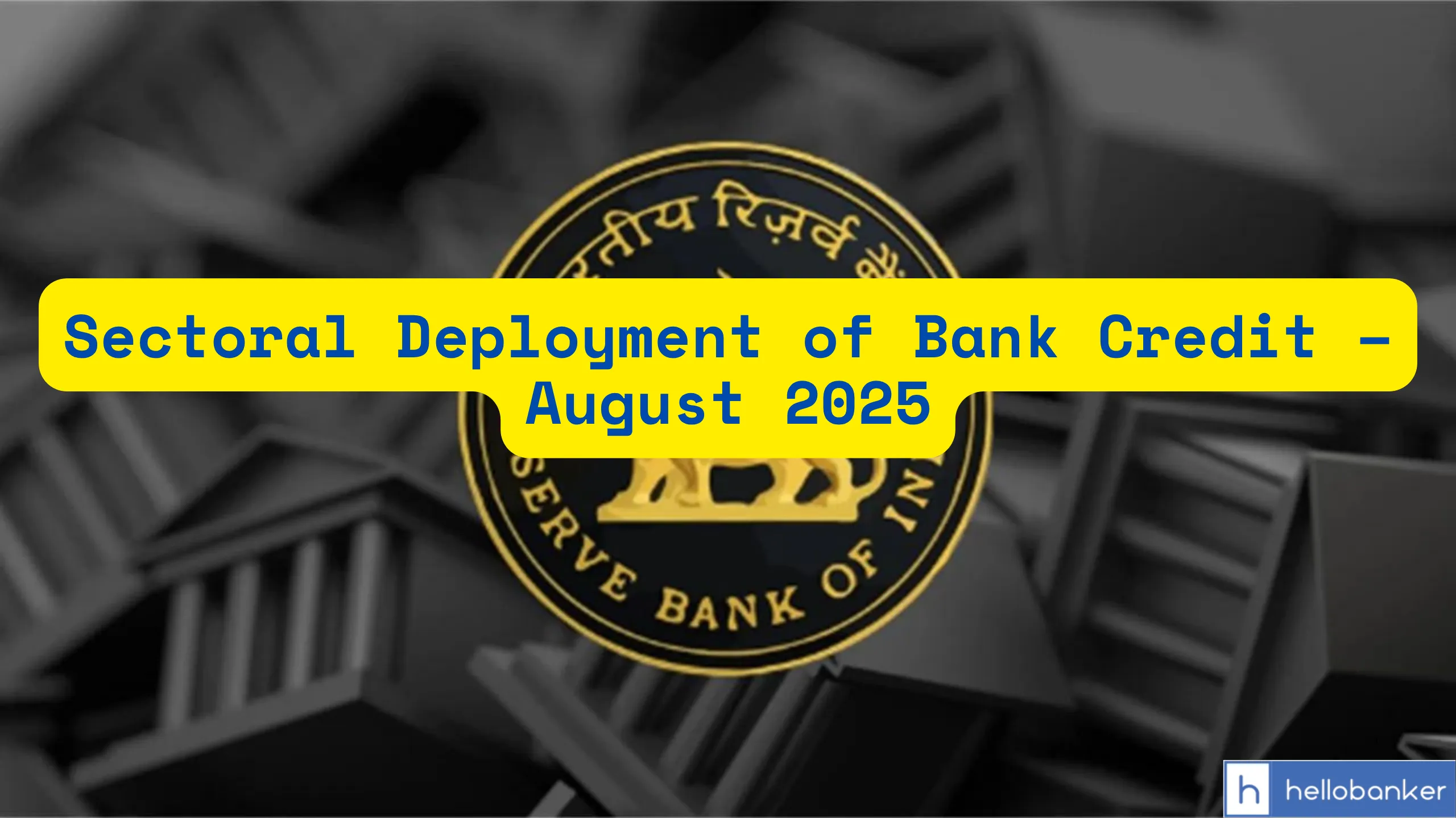 Sectoral Deployment of Bank Credit – August 2025