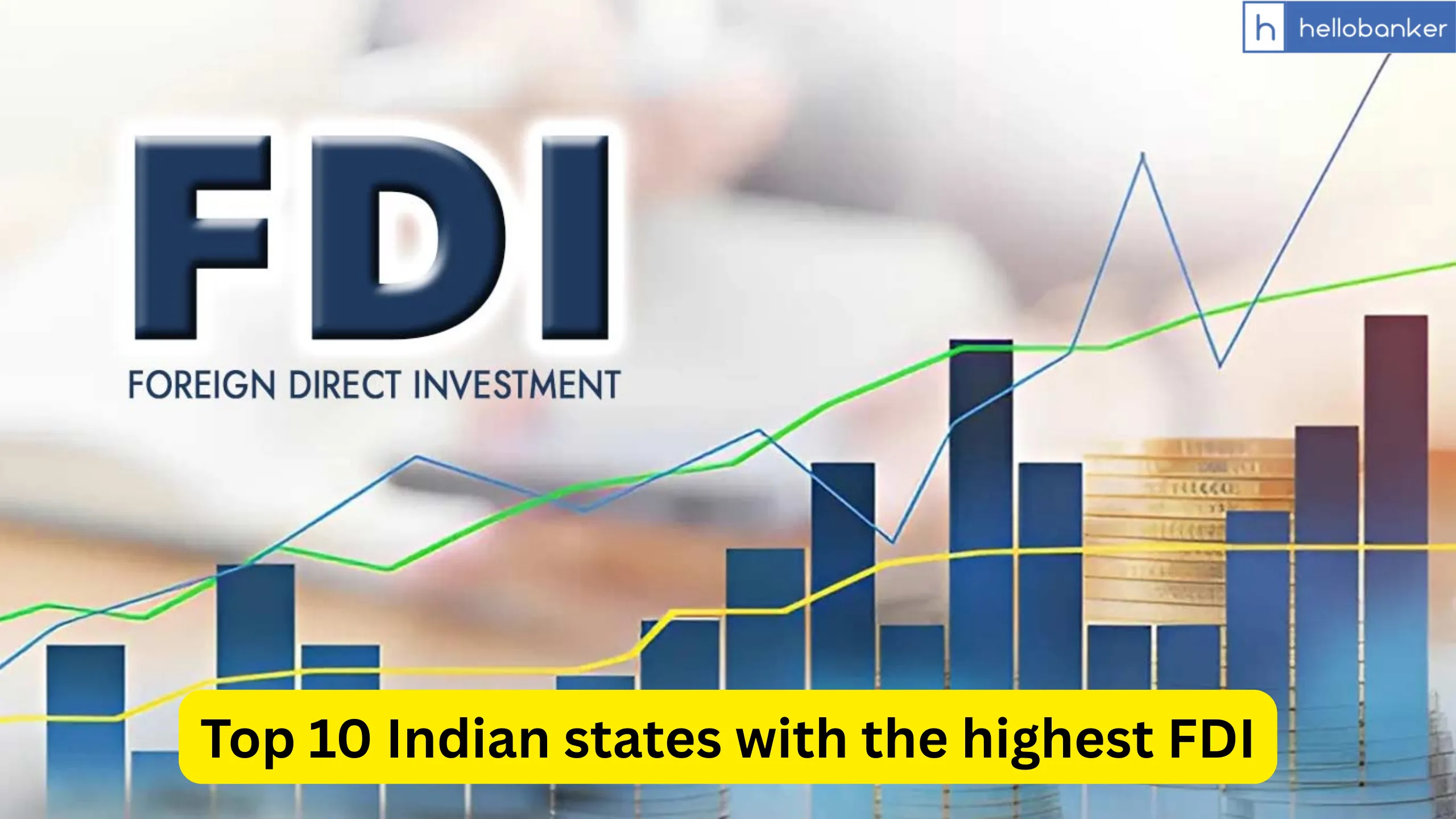 Top 10 Indian states with the highest FDI