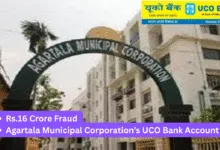 Tripura: Rs.16 Crore Fraud Exposed in Agartala Municipal Corporation’s UCO Bank Account
