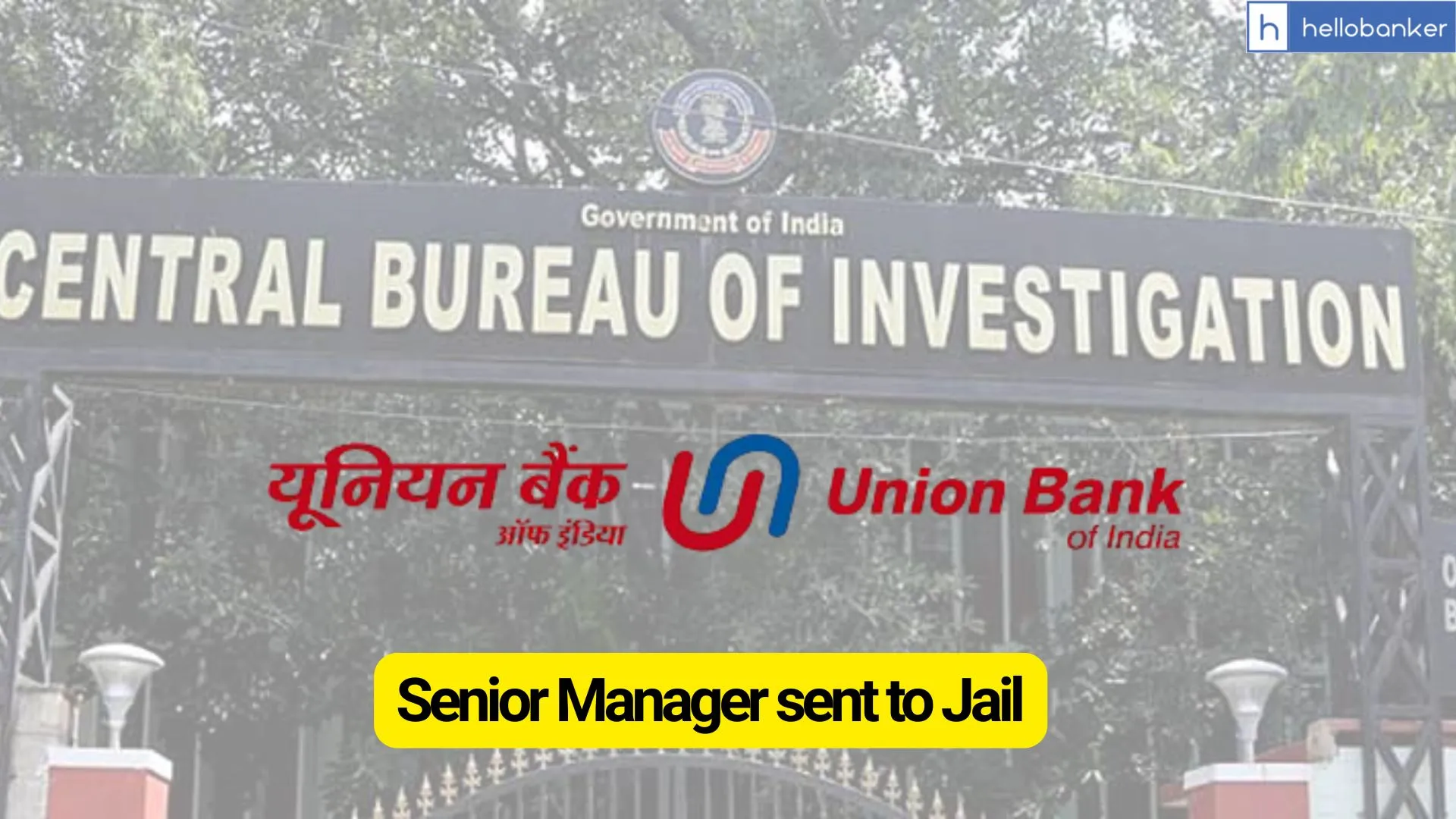 CBI Court sentences Union Bank Senior Manager to 2 Years Jail CBI Court sentences Union Bank Senior Manager to 2 Years Jail