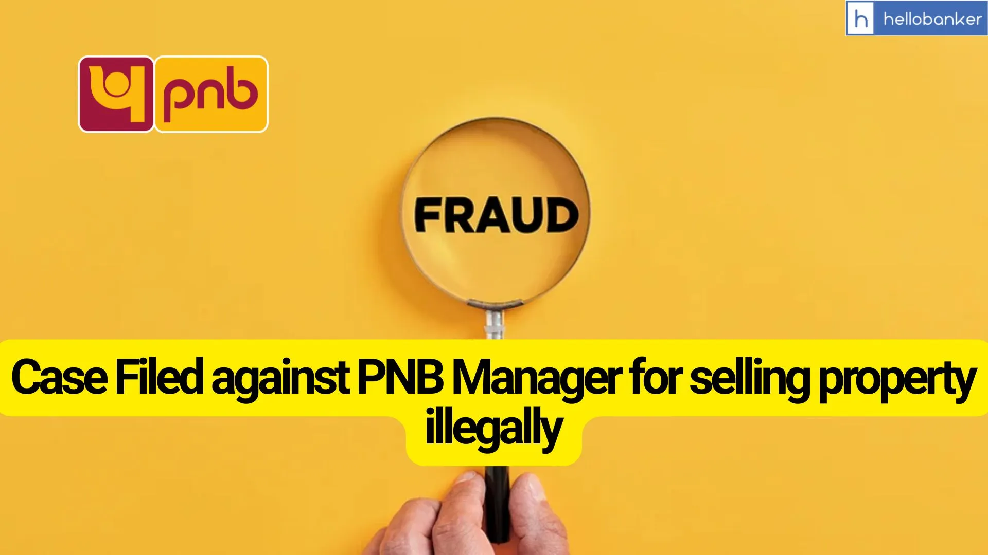 Case Filed against PNB Manager for selling property illegally