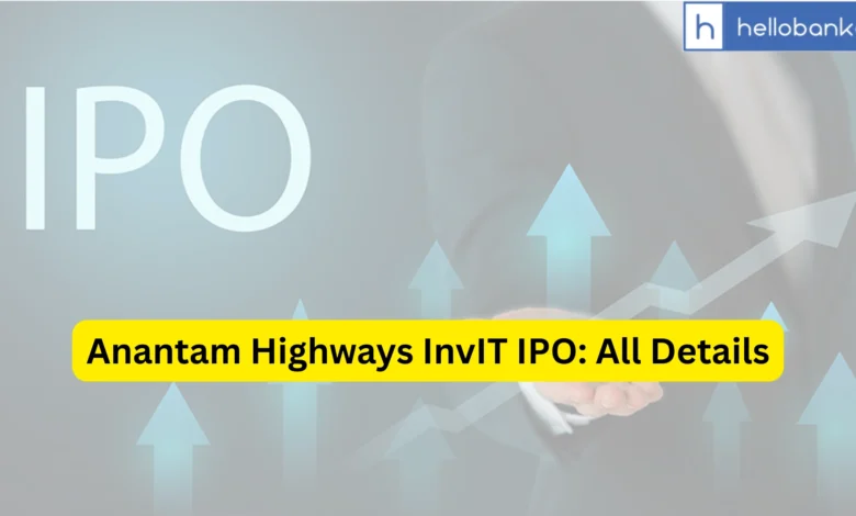 Anantam Highways InvIT IPO Last Date, Price, Prospectus PDF