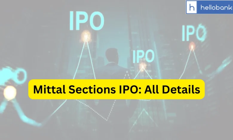 Mittal Sections IPO Last Date, Price & Prospectus PDF