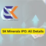 SK Minerals IPO Last Date, Price & Prospectus PDF