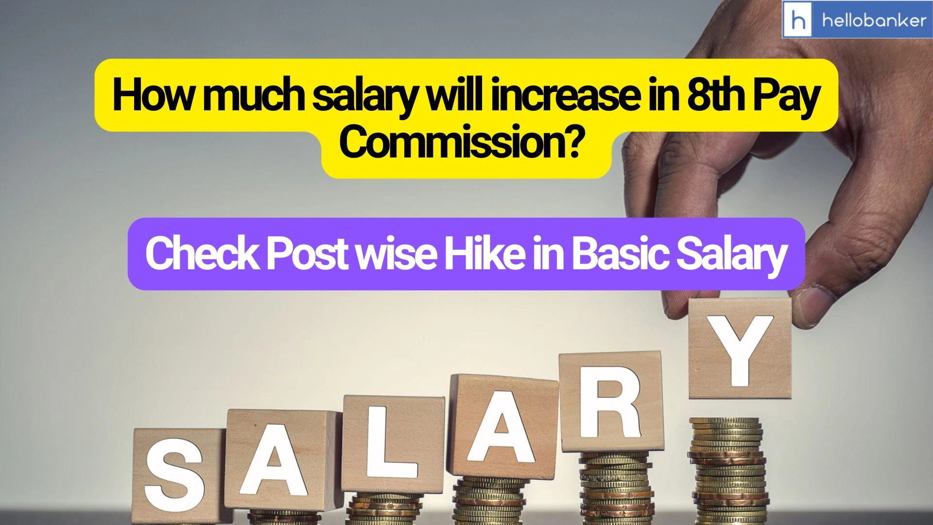 How much salary will increase in 8th Pay Commission? Check Post wise Hike in Basic Salary