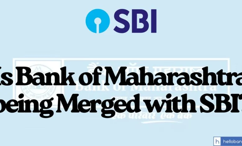 Is Bank of Maharashtra being Merged with SBI?