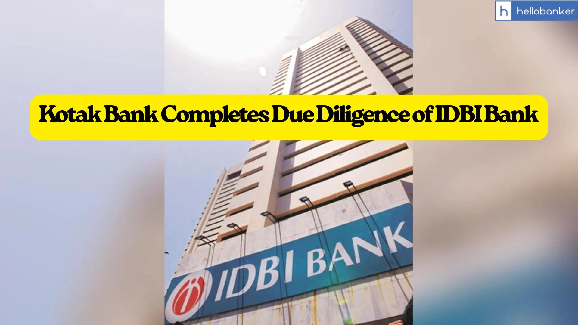 Kotak Bank Completes Due Diligence of IDBI Bank, May Acquire Government Stake in Bank Kotak Bank Completes Due Diligence of IDBI Bank, May Acquire Government Stake in Bank