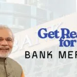 Get Ready for Bank Merger! Govt may soon start Process of Merger of PSU Banks