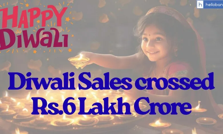 Diwali Sales crossed Rs.6 Lakh Crore, Highest in India's History!!