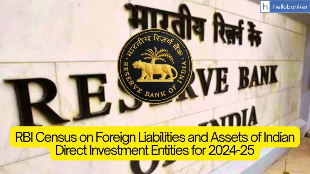 RBI Census on Foreign Liabilities and Assets of Indian Direct Investment Entities for 2024-25