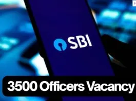 SBI Vacancy! State Bank of India plans to recruit 3500 Officers
