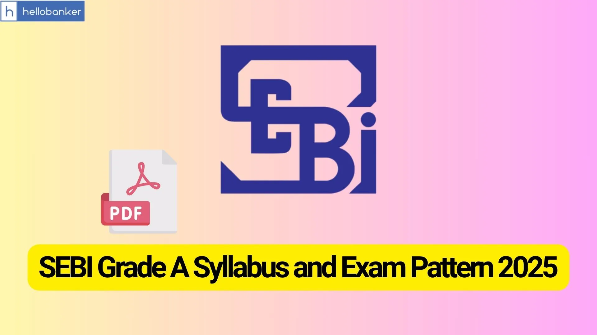 SEBI Grade A Syllabus and Exam Pattern 2025 [Download PDF]