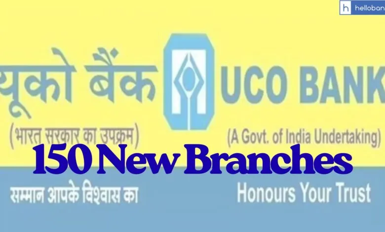 UCO Bank plans to open 150 New Branches