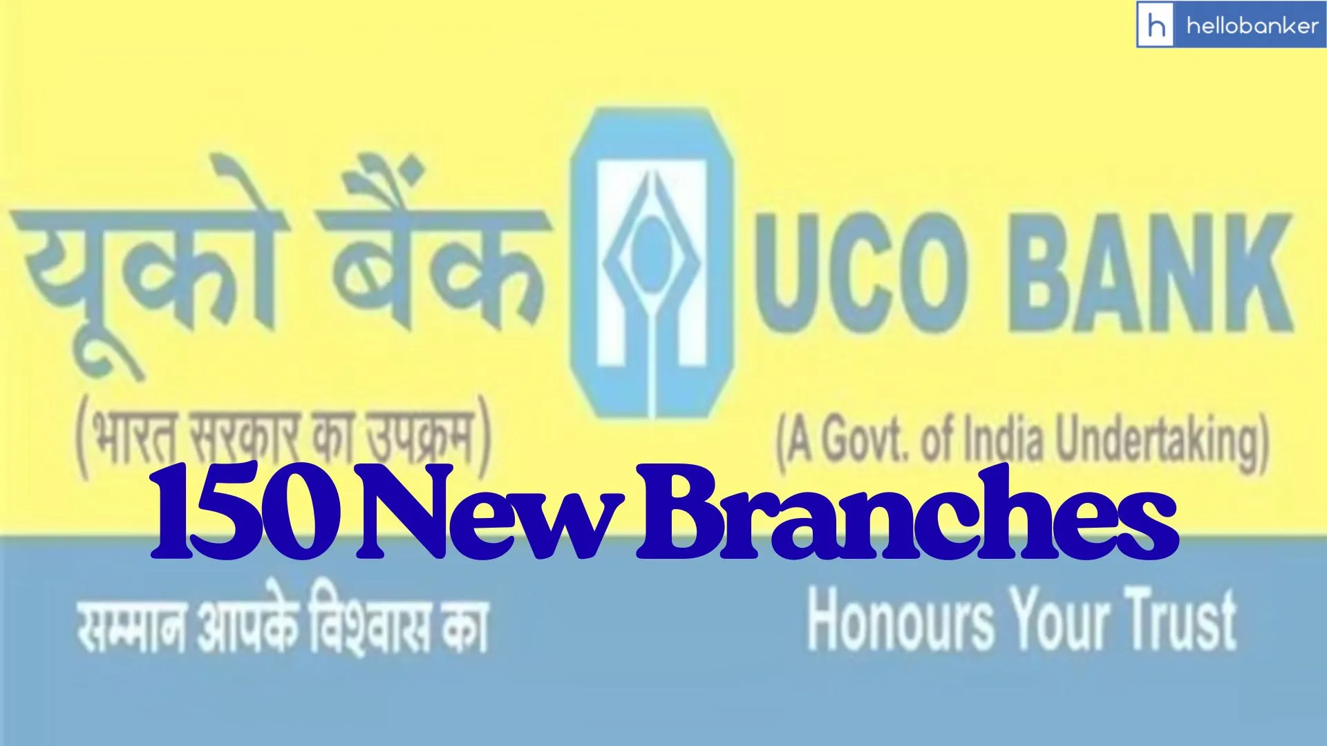 UCO Bank plans to open 150 New Branches