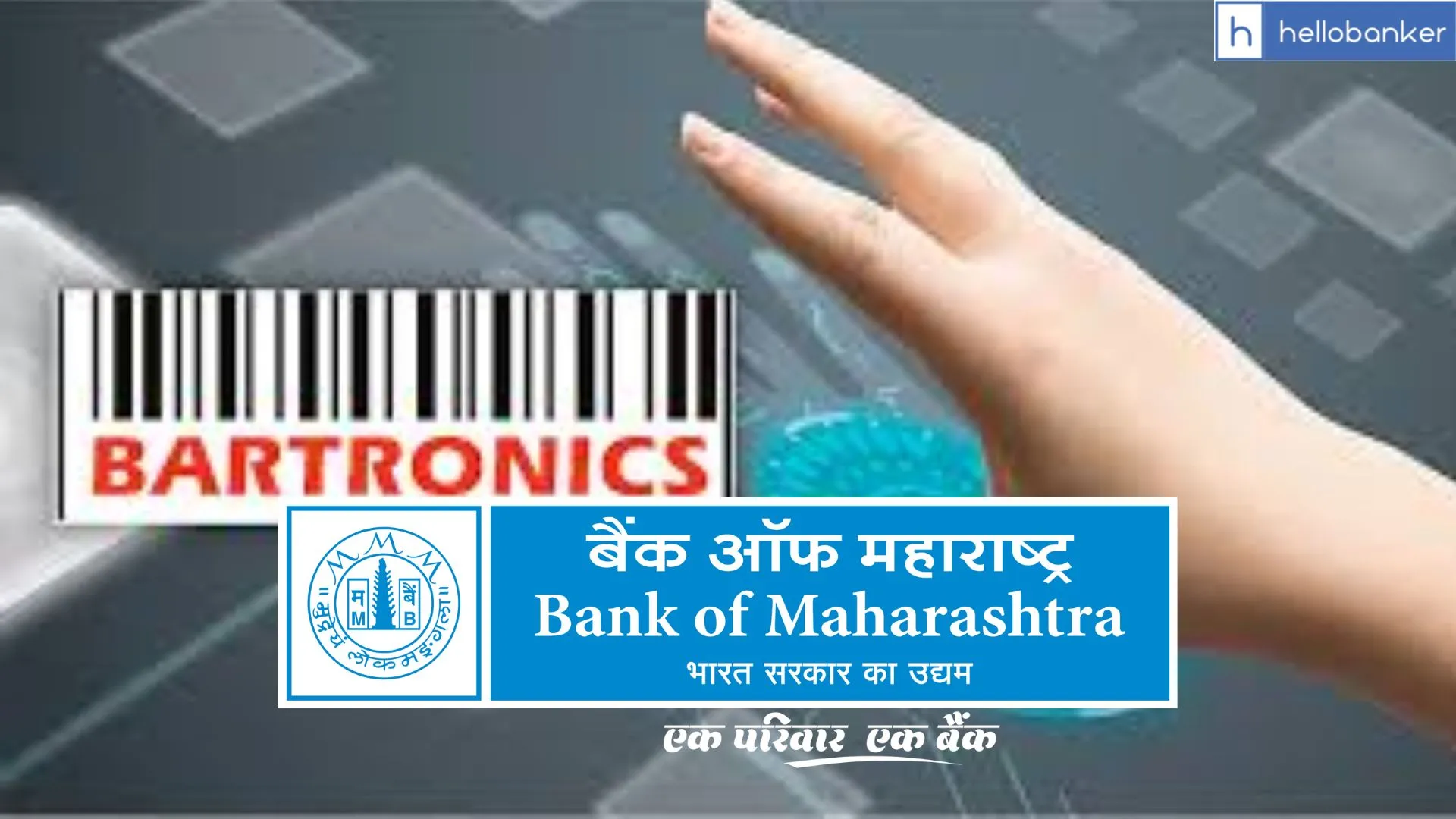 Bartronics India Limited to provide BC Services to Bank of Maharashtra