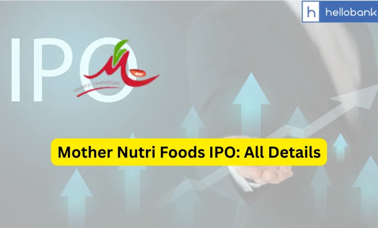 Mother Nutri Foods IPO Last Date, Price & Prospectus PDF