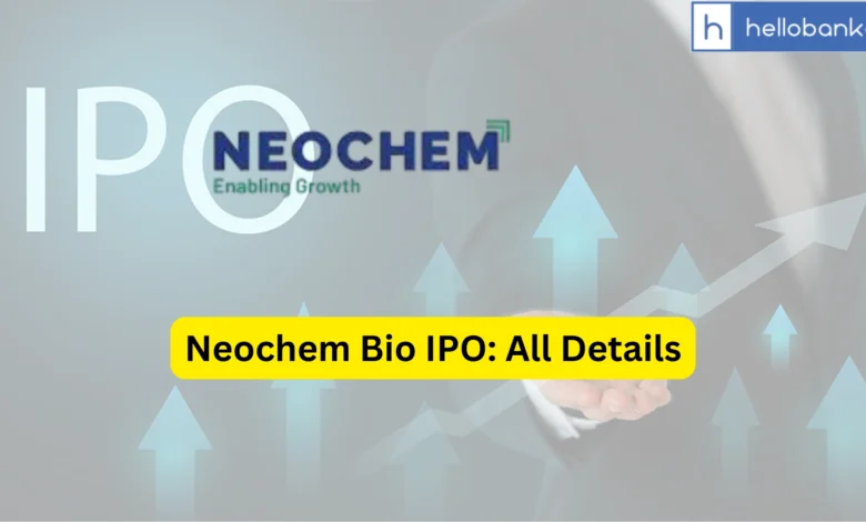 Neochem Bio IPO Last Date, Price, Prospectus PDF