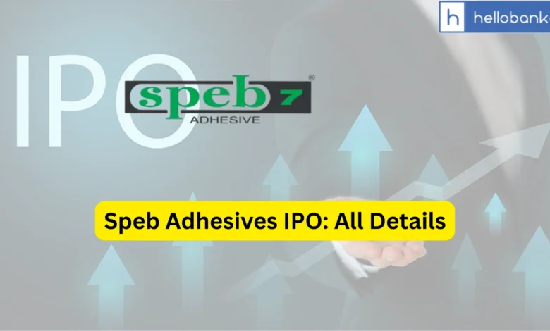 Speb Adhesives IPO Last Date, Price & Prospectus PDF