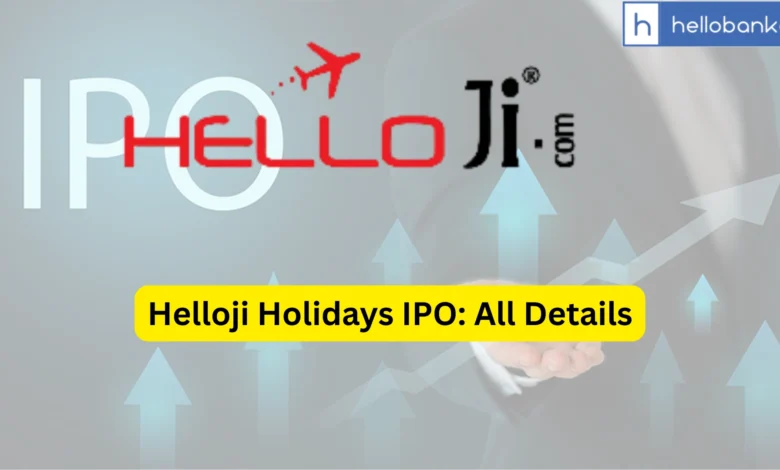 Helloji Holidays IPO Last Date, Price & Prospectus PDF