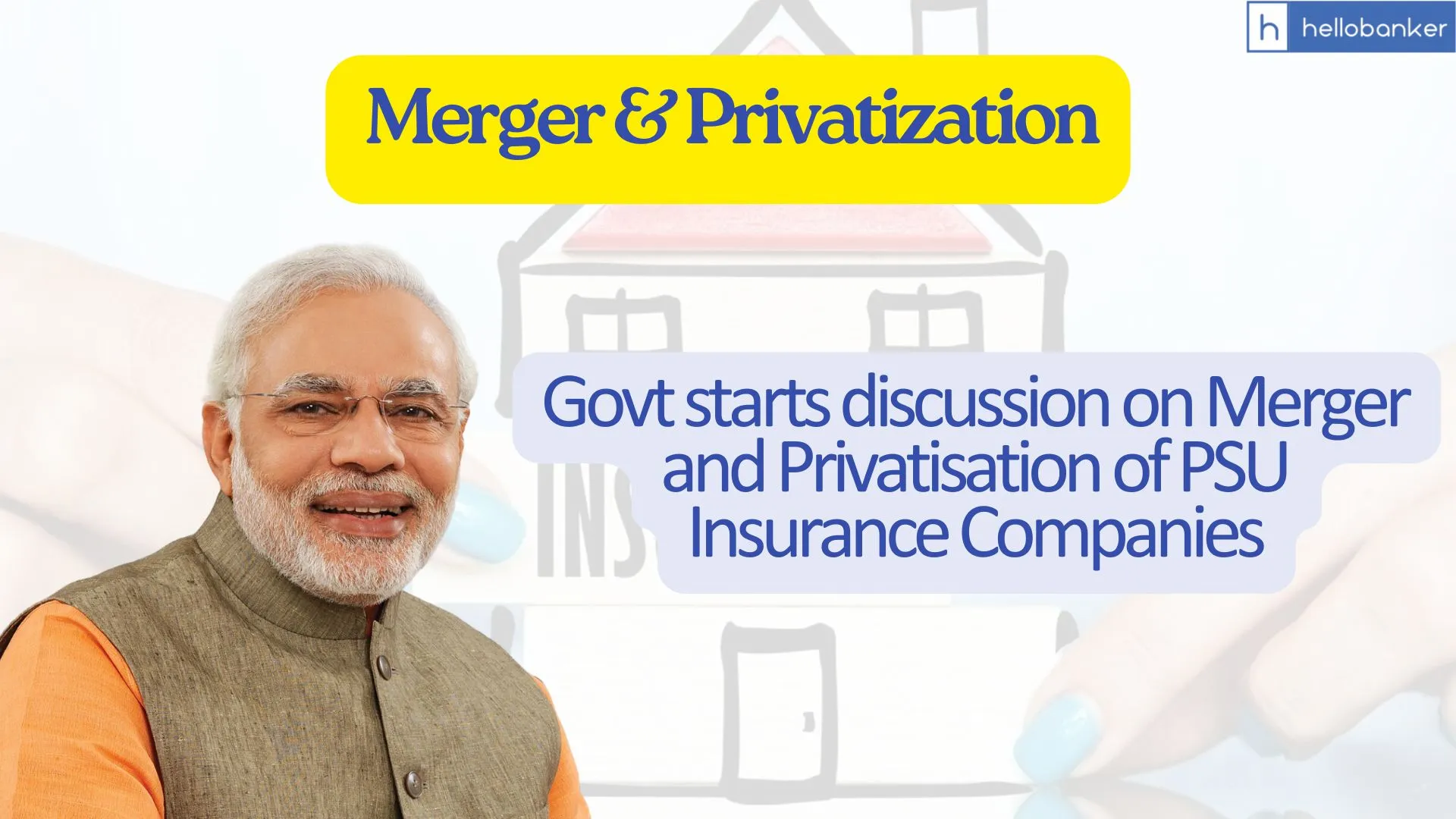 Govt starts discussion on Merger and Privatisation of PSU Insurance Companies