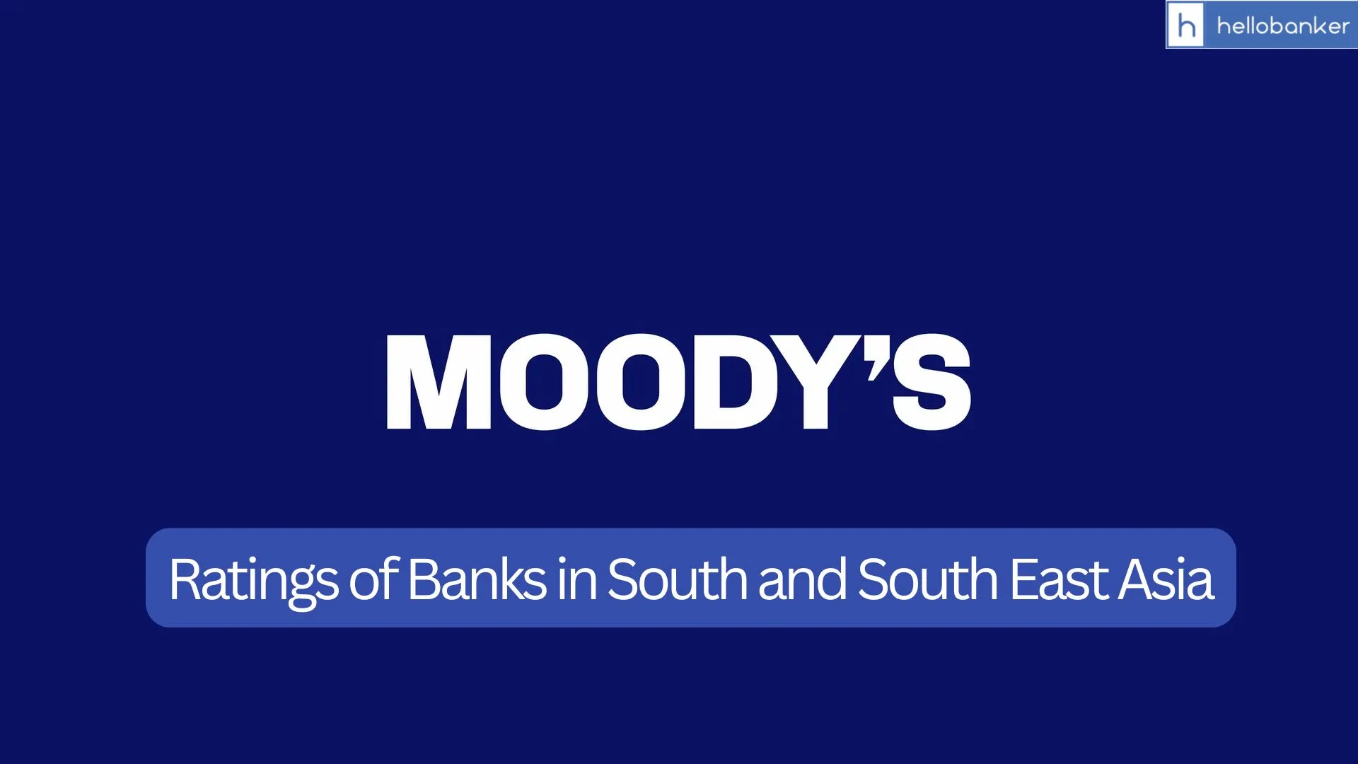 Moody's affirms ratings of Banks in South and South East Asia; Check Ratings of PNB, BOB, Other Indian Banks