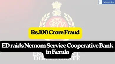 Rs.100 Crore Fraud! ED raids Nemom Service Cooperative Bank in Kerala
