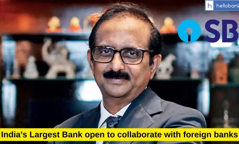India's Largest Bank SBI open to collaborate with foreign banks: C S Shetty
