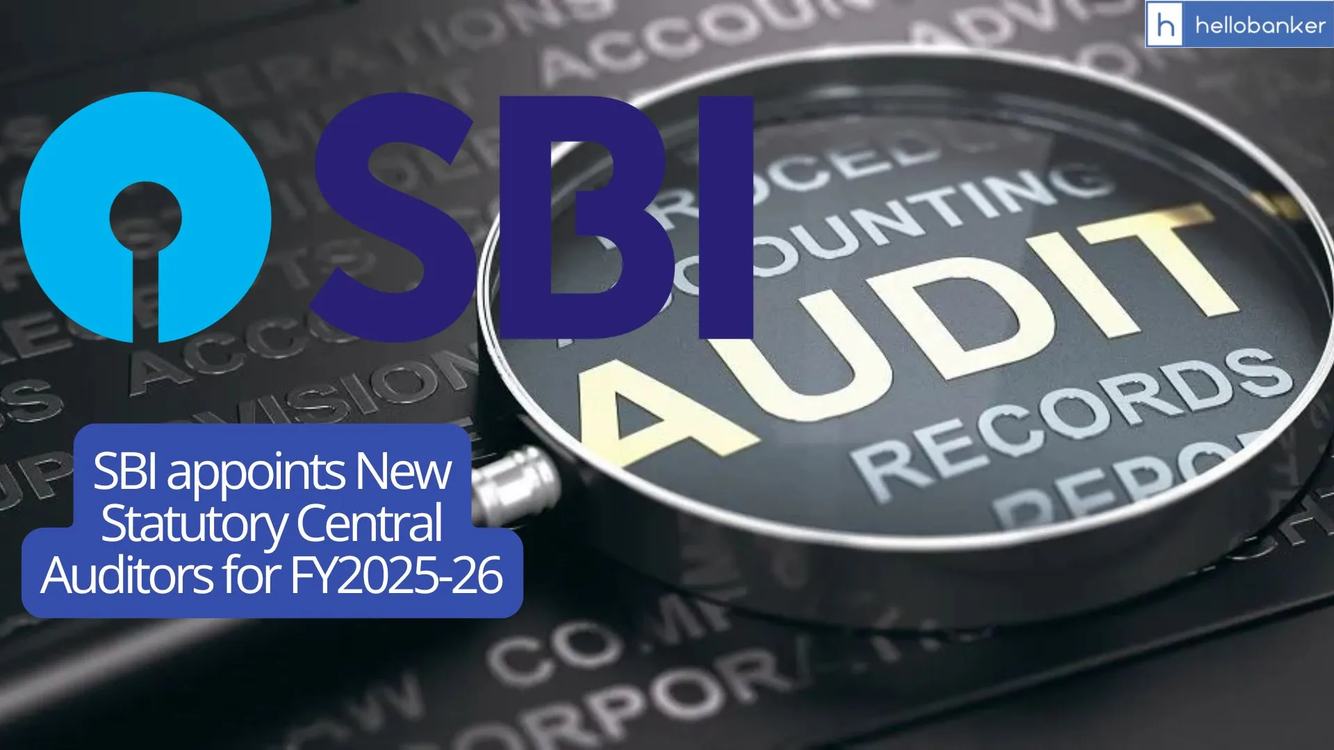 SBI appoints New Statutory Central Auditors for FY2025-26 [Check List]