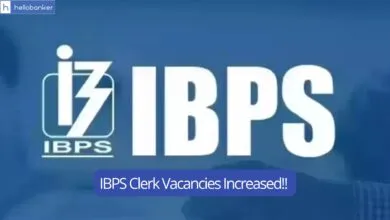 IBPS Clerk Vacancies Increased!! Check New Bank Wise Vacancies