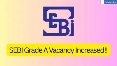 SEBI Grade A 2025 Vacancy Increased, Check New Post Wise Vacancies