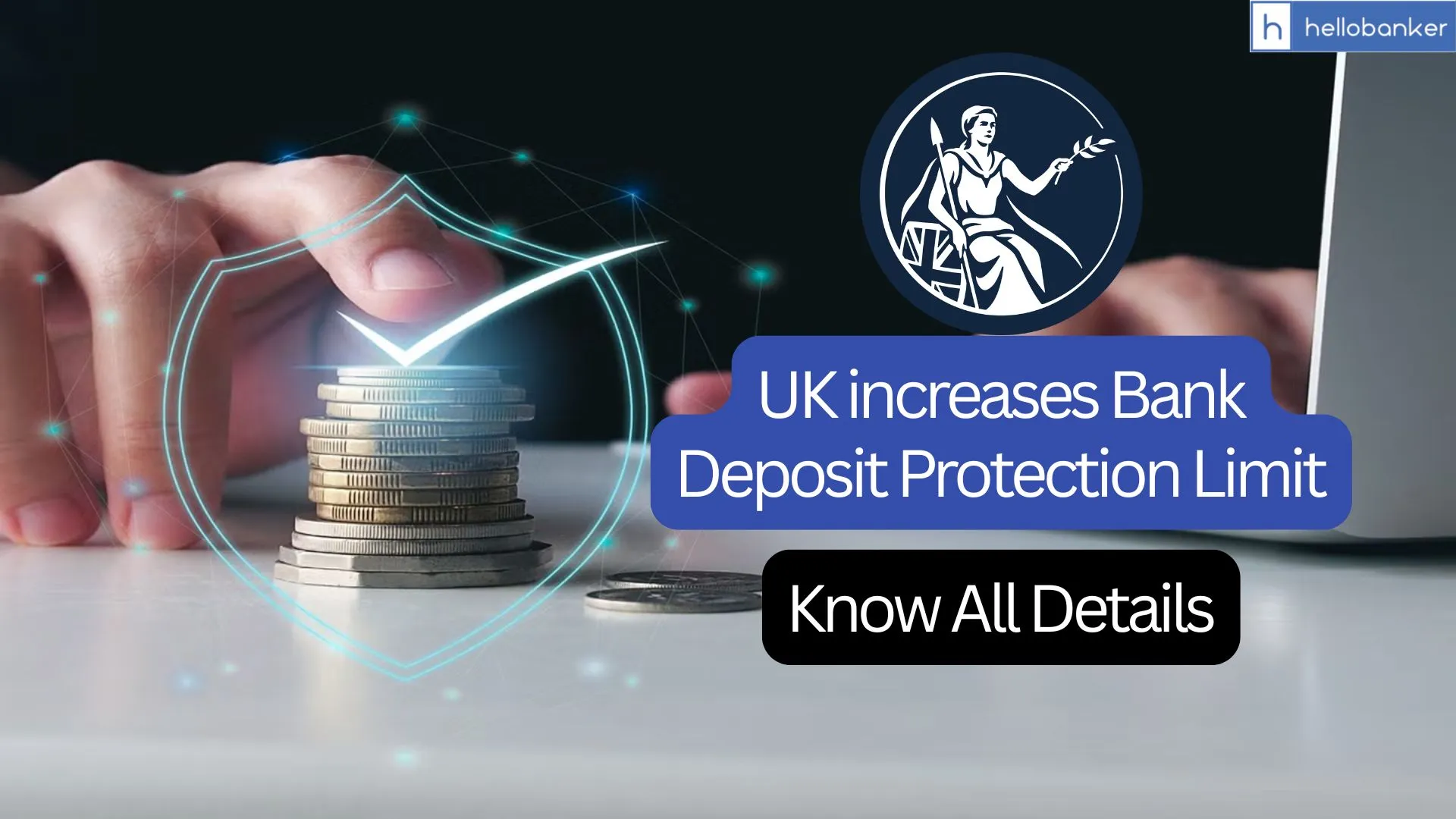 UK increases Bank Deposit Protection Limit to £120,000 (Rs 1.39 Cr) From December