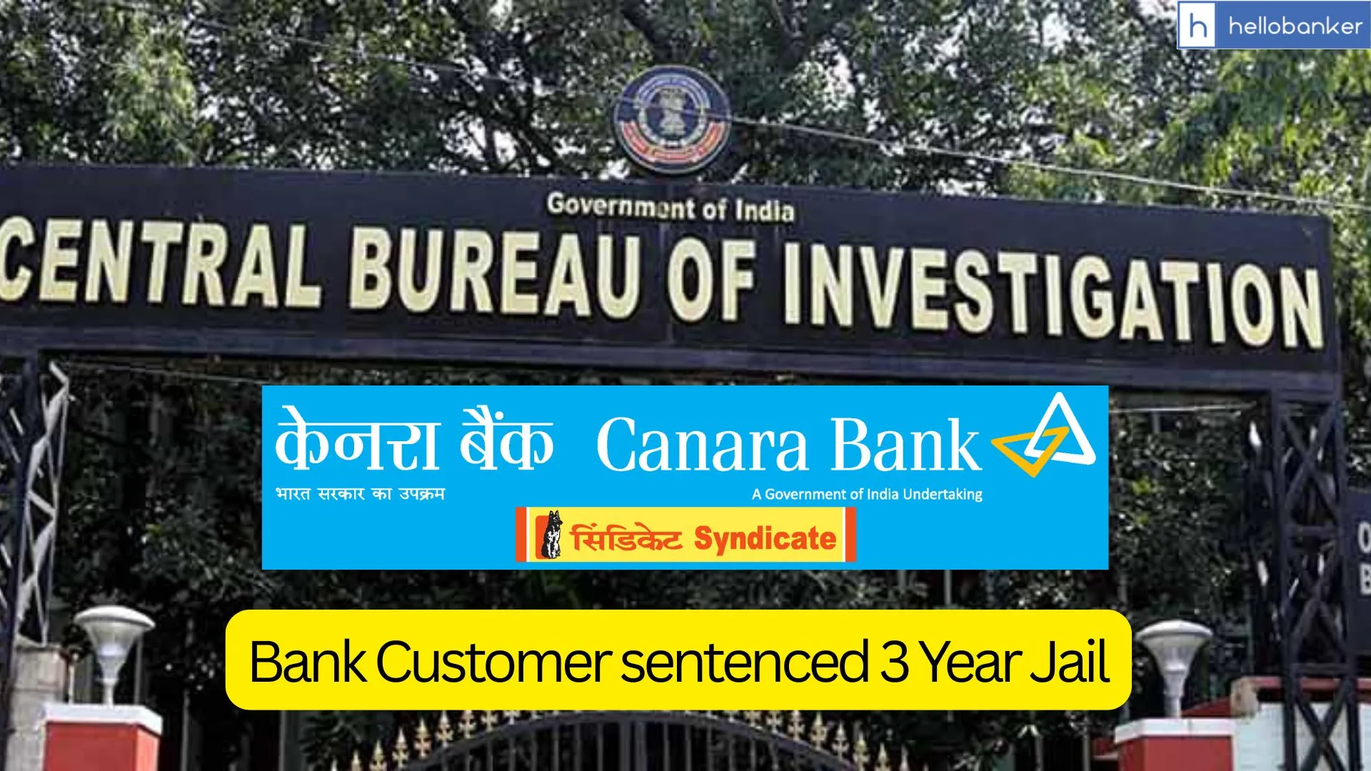 Bank Customer sentenced 3 Year Jail for submitting Fake Loan Documents and defrauding Canara Bank