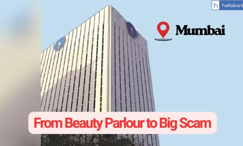 From Beauty Parlour to Big Scam: Cash withdrawn from Dormant Account in SBI Mumbai