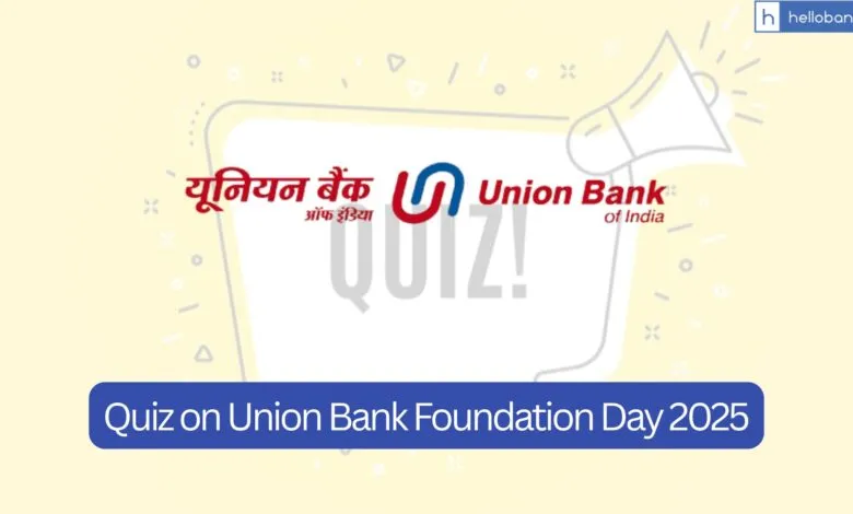 Quiz on Union Bank Foundation Day 2025