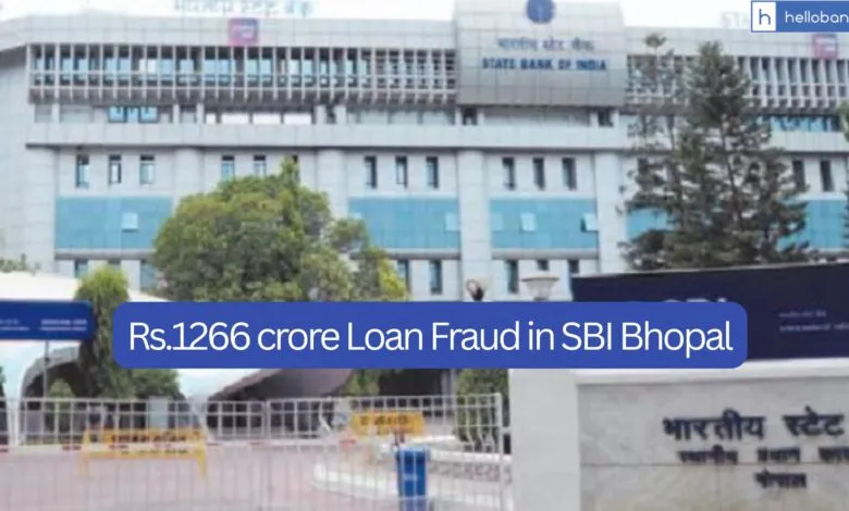 SBI Bhopal suffered loss of Rs.1266 crore due to Loan Fraud