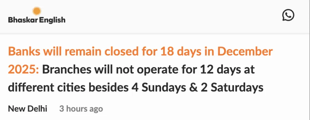 Bhaskar reported that Banks will remain closed for 18 days in December 2025