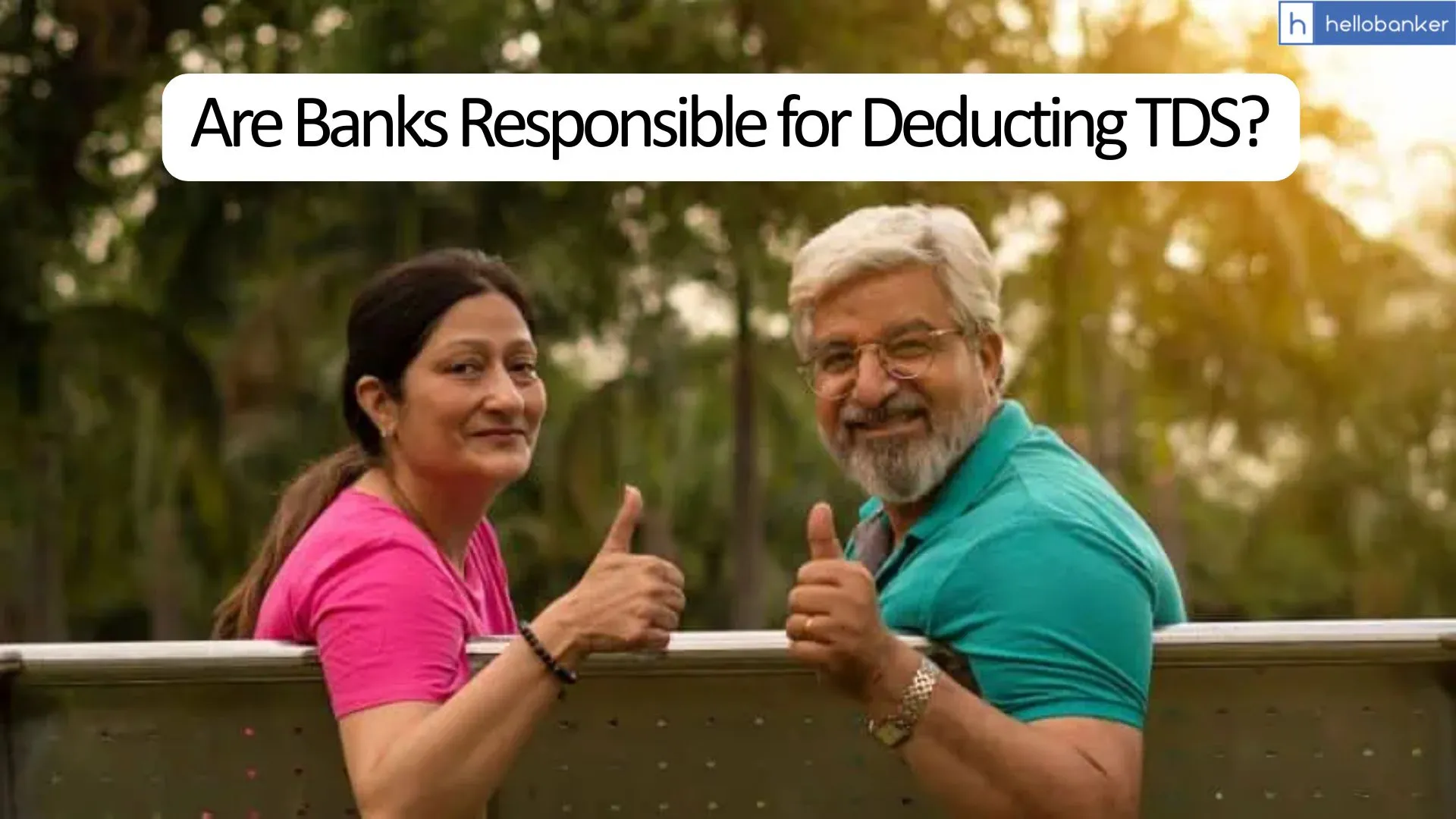 Are Banks Responsible for Deducting TDS if Senior Citizens Submit Form 15H?