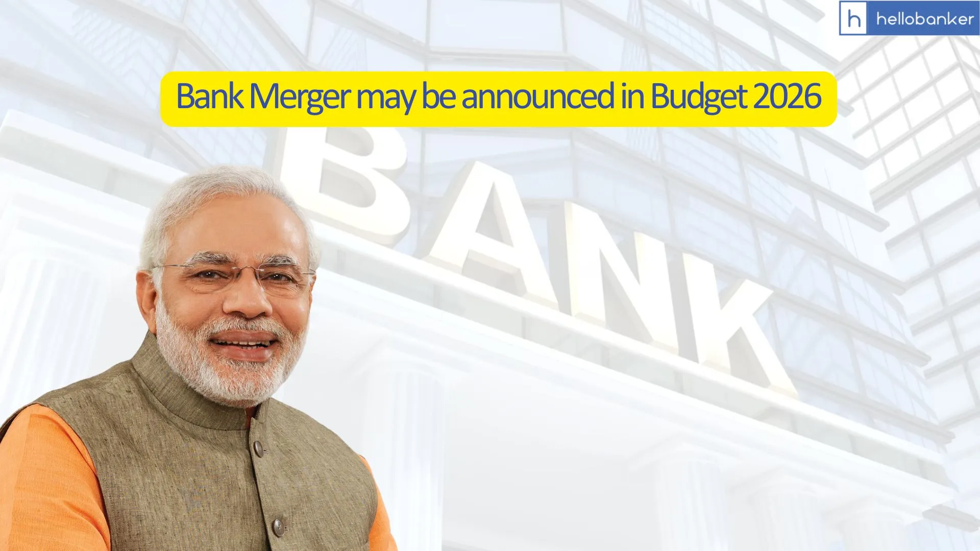 Bank Merger may be announced in Budget 2026