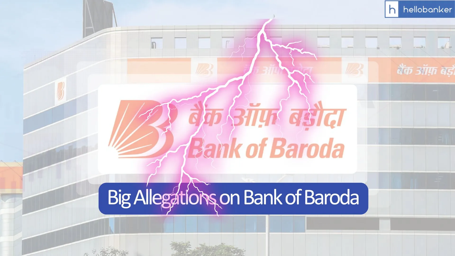 Big Allegations on Top Management of Bank of Baroda