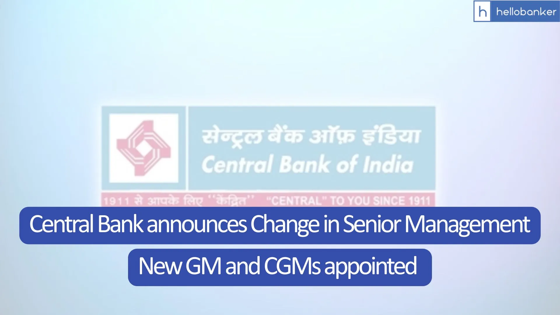 Central Bank announces Change in Senior Management, New GM and CGMs appointed
