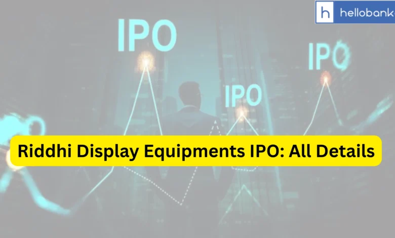 Riddhi Display Equipments IPO Last Date, Price & Prospectus PDF