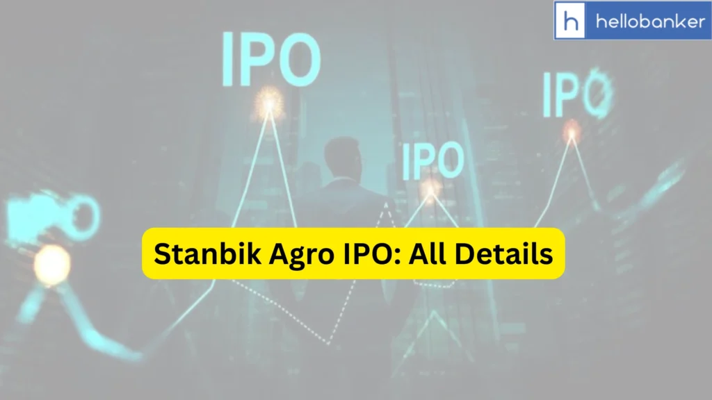Stanbik Agro IPO Last Date, Price & Prospectus PDF