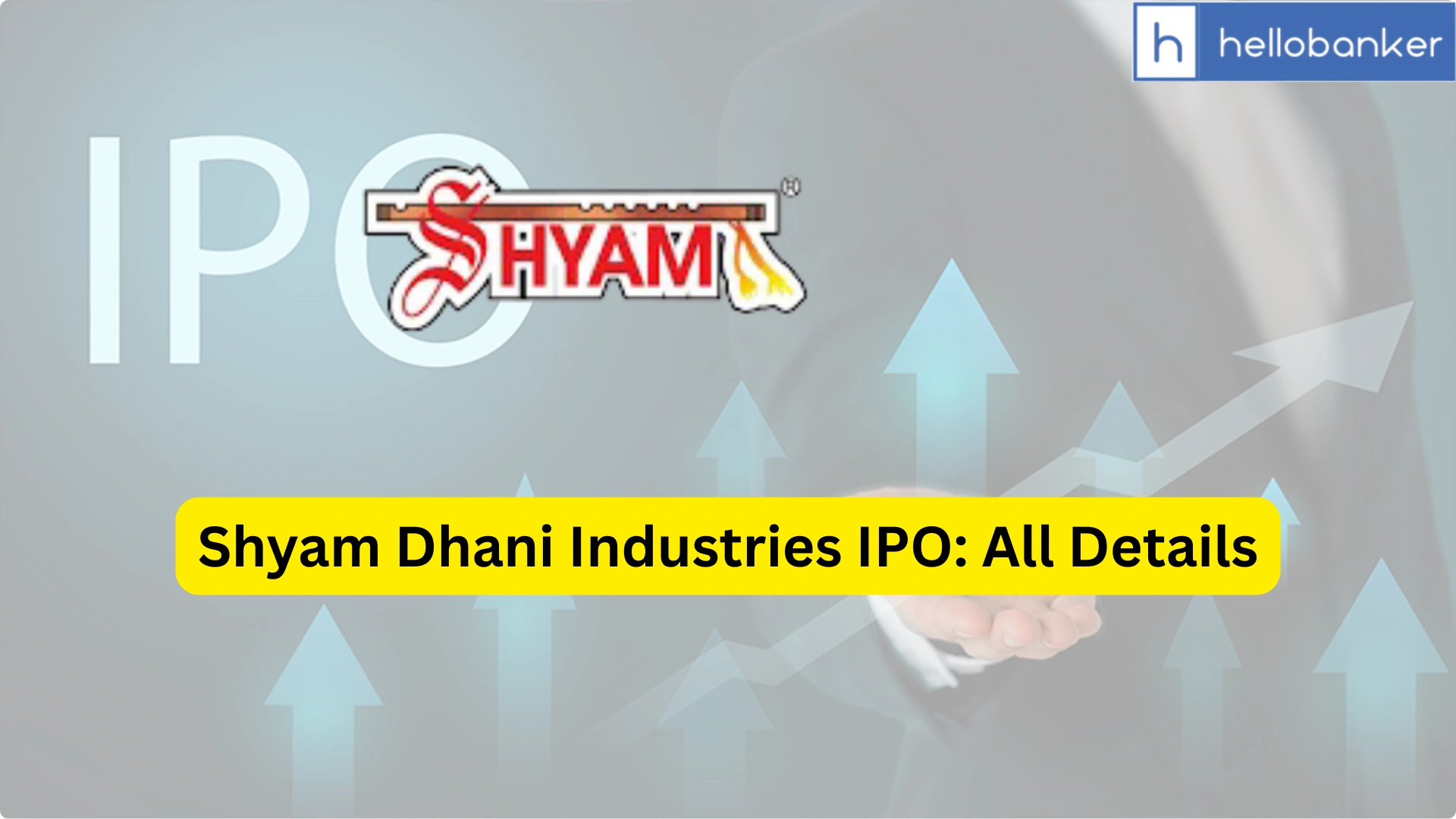 Shyam Dhani Industries IPO Last Date, Price & Prospectus PDF