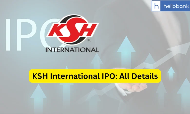 KSH International IPO Last Date, Price & Prospectus PDF