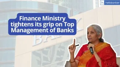 Finance Ministry tightens its grip on Top Management of Banks