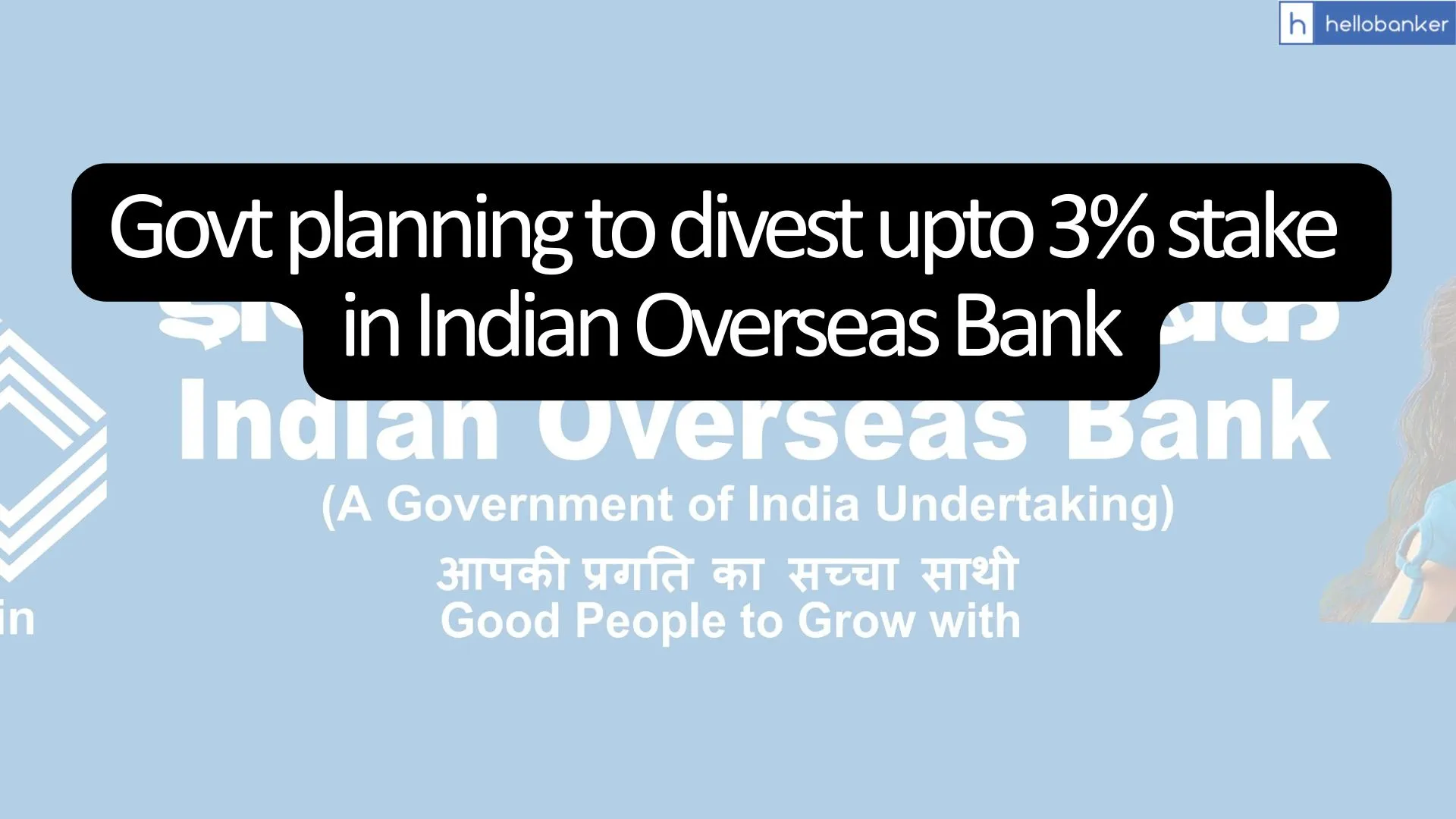 Govt planning to divest upto 3% stake in Indian Overseas Bank