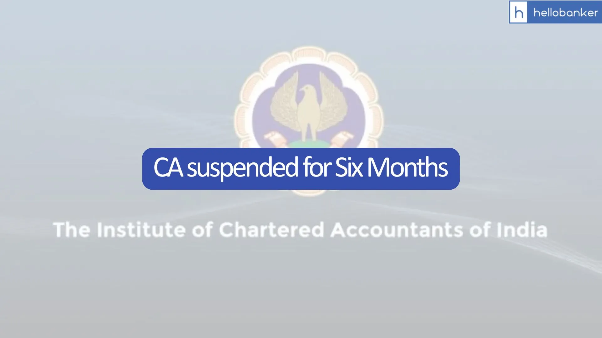 ICAI Suspends CA for Six Months for Holding Full Time Job While Running His Own Firm