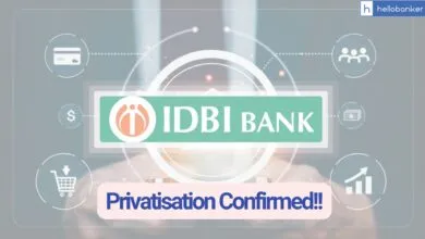 IDBI Bank will be Privatised, Govt has Officially Confirmed it
